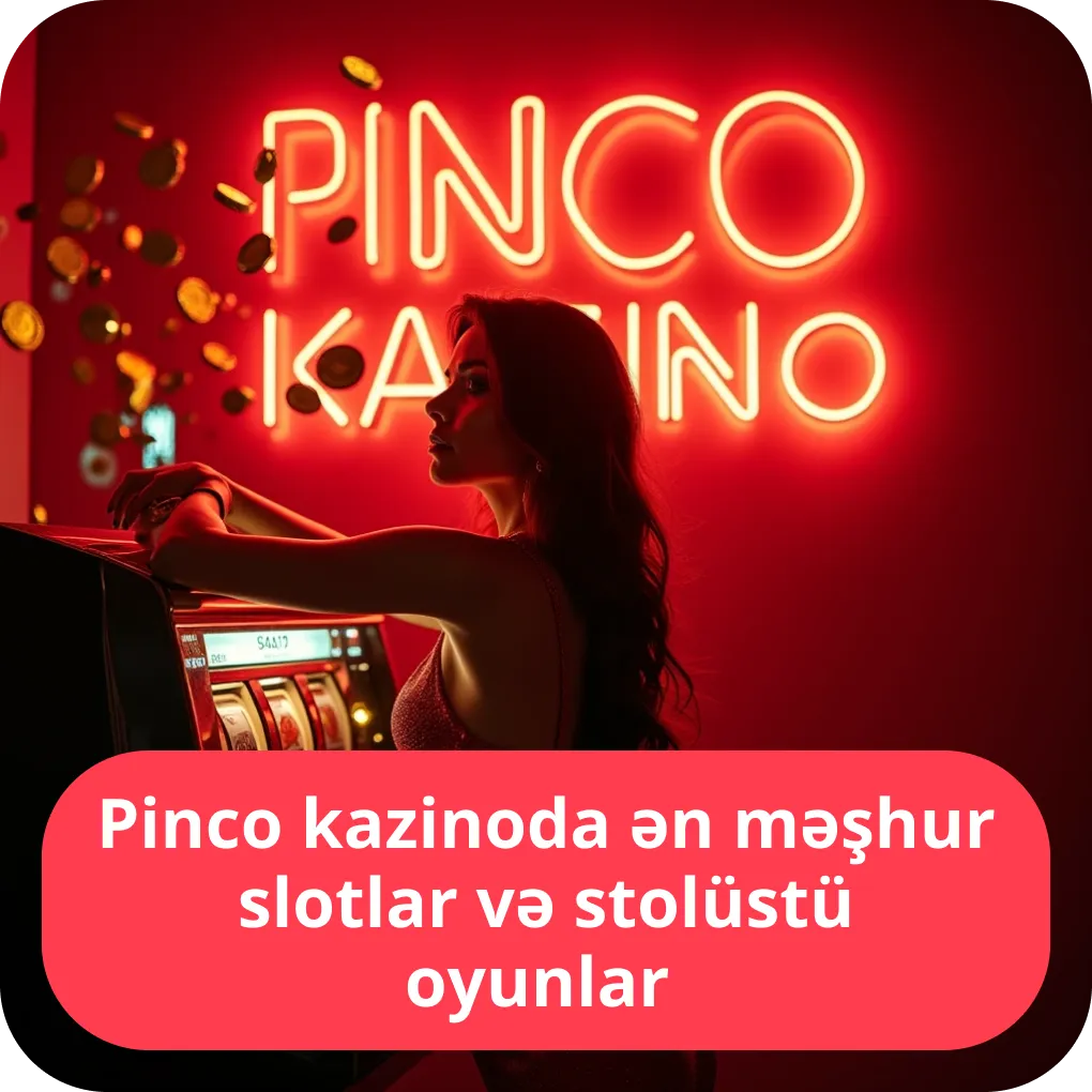 Pinco kazinoda ən məşhur slotlar və stolüstü oyunlar – geniş oyun seçimi Pinco kazinoda ən məşhur slotlar və stolüstü oyunlar