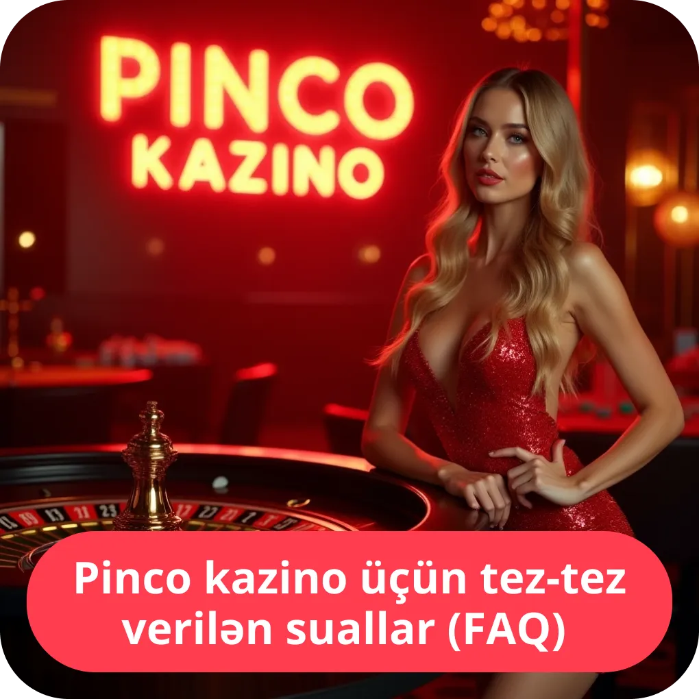 Pinco kazino üçün tez-tez verilən suallar (FAQ) – ən çox soruşulan mövzular Pinco kazino üçün tez-tez verilən suallar (FAQ)